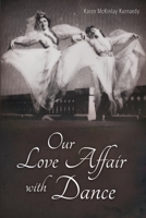 Our Love Affair with Dance 1778111408 Book Cover
