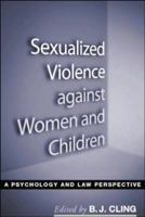 Sexualized Violence against Women and Children: A Psychology and Law Perspective 1593850611 Book Cover