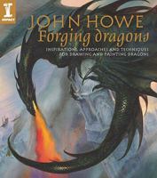 John Howe Forging Dragons 1600611397 Book Cover