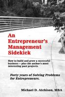 An Entrepreneur's Management Sidekick: How to Build and Grow a Successful Business 1518820069 Book Cover
