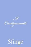 Il Castigamatti 1478330090 Book Cover