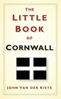 The Little Book of Cornwall 0752480952 Book Cover