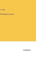 The Bremen Lectures 3382103702 Book Cover