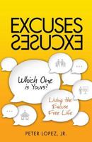 Excuses Excuses Which One Is Yours? 1498401856 Book Cover