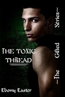 The Toxic Thread 1537404032 Book Cover