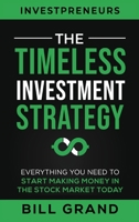 The Timeless Investment Strategy: Everything You Need To Start Making Money In The Stock Market Today B08NX3M2KD Book Cover