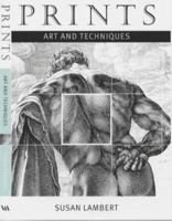 Prints: Art and Techniques 185177288X Book Cover