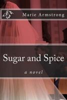 Sugar and Spice 1530982774 Book Cover