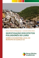 Investigação DOS Efeitos Poluidores Do Lixão (Portuguese Edition) 6209634222 Book Cover