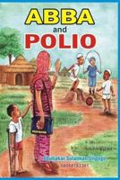 Abba and Polio: Polio 1533639175 Book Cover