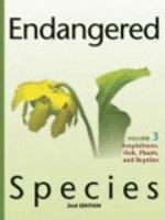 Endangered Species, Volume 3: Amphibians, Fish, Plants, and Reptiles 0787676217 Book Cover