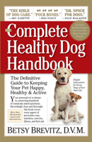 The Complete Healthy Dog Handbook: The Definitive Guide to Keeping Your Pet Happy, Healthy & Active Through Every Stage of Life 0761154124 Book Cover