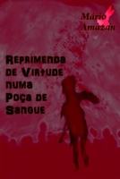 Reprimenda de Virtude numa Poça de Sangue (Portuguese Edition) B0CTMRJ4NP Book Cover