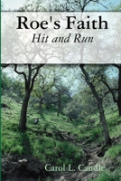 Roe's Faith: Hit and Run 1667178539 Book Cover