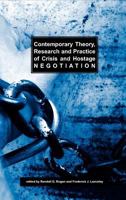 Contemporary Theory, Research, and Practice of Crisis and Hostage Negotiation 1572739622 Book Cover
