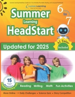 Summer Learning HeadStart, Grade 6 to 7: Fun Activities Plus Math, Reading, and Language Workbooks: Bridge to Success with Common Core Aligned Resources and Workbooks 1940484723 Book Cover