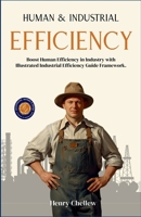 Human and Industrial Efficiency (Illustrated, Refined & Edited) 9372447277 Book Cover