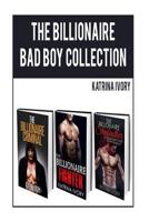 The Billionaire Bad Boy Collection: Boxed Set 1522984577 Book Cover