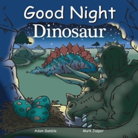Good Night Dinosaur 160219078X Book Cover