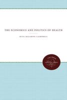 The Economics and Politics of Health 0807815098 Book Cover