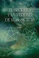 El Secreto Y La Verdad De Los Siglos (Spanish Edition) B0GJ74K2C2 Book Cover
