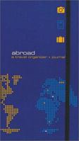 Abroad, Revised Cover: A Travel Organizer & Journal 0811828867 Book Cover