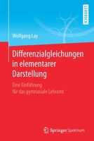Differenzialgleichungen in Elementarer Darstellung : Eine Einf?hrung F?r das Gymnasiale Lehramt 3662625571 Book Cover