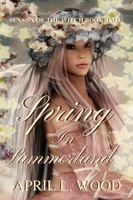 Spring in Summerland (Season of the Witch, #2) 162251033X Book Cover