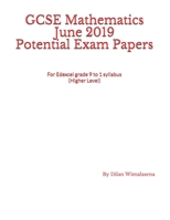GCSE Mathematics June 2019 Potential Exam Papers: For the Edexcel grade 9 to 1 syllabus 1729081754 Book Cover