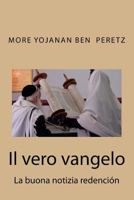 Il vero vangelo: La buona notizia redencion 1530313538 Book Cover