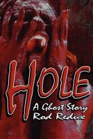 Hole: A Ghost Story 1495411389 Book Cover