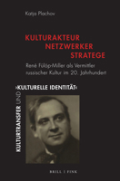Kulturakteur - Netzwerker - Stratege: Rene Fulop-Miller ALS Vermittler Russischer Kultur Im 20. Jahrhundert 3770567196 Book Cover