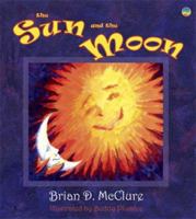 The Sun and the Moon (The Brian D. McClure Children's Book Collection) 1933426098 Book Cover