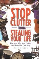 Stop Clutter from Stealing Your Life 1564145026 Book Cover