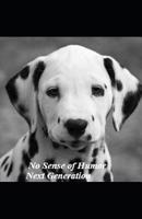 No Sense Of Humor: The Next Generation: Revised 1548009210 Book Cover