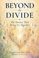 Beyond the Divide: The Stories That Bring Us Together B0H9BXYXYN Book Cover