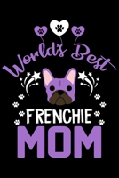 World's best Frenchie mom: Cute Frenchie lovers notebook journal or dairy | French bulldog owner appreciation gift | Lined Notebook Journal (6"x 9") 1696587794 Book Cover