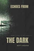 Echoes From The Dark B0FVFP3GDP Book Cover