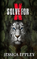 Solve for X (Exotic Birds) B0FFZS4XVT Book Cover