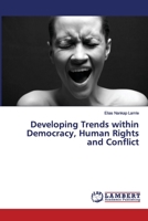 Developing Trends within Democracy, Human Rights and Conflict 6139865360 Book Cover