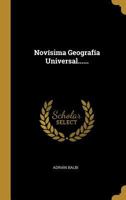 Nov�sima Geograf�a Universal...... 1178972526 Book Cover