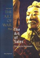 Sun Tzu's The Art of War Plus The Art of Sales: Strategy for Salespeople 1929194013 Book Cover