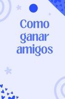 Como ganar amigos B0G4R28M8H Book Cover