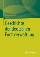 Geschichte Der Deutschen Forstverwaltung 3658286571 Book Cover