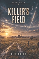 Keller's Field (Closed Sky) B0HK8XV7C2 Book Cover