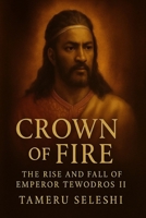 Crown of Fire: Crown of Fire B0FHY6LYVX Book Cover