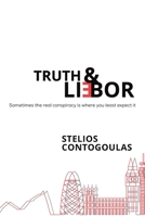 Truth & Li(e)bor 1528946510 Book Cover