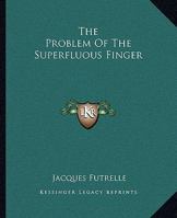 Problem Of The Superfluous Finger 1419143158 Book Cover