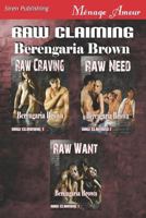 Raw Claiming [Raw Craving: Raw Need: Raw Want] 1619267098 Book Cover