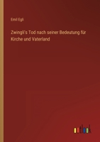 Zwinglis Tod Nach Seiner Bedeutung Fur Kirche Und Vaterland 3743485354 Book Cover
